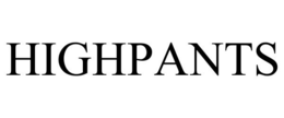 HIGHPANTS trademark