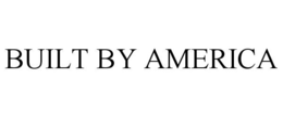 BUILT BY AMERICA trademark