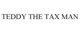TEDDY THE TAX MAN trademark