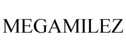 MEGAMILEZ trademark