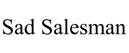 SAD SALESMAN trademark