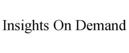 INSIGHTS ON DEMAND trademark
