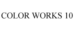 COLOR WORKS 10 trademark