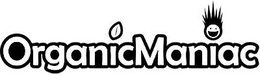 ORGANICMANIAC trademark