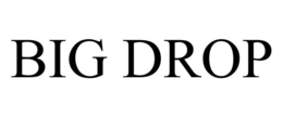 BIG DROP trademark