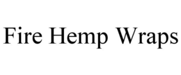 FIRE HEMP WRAPS trademark