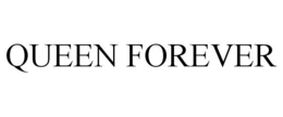 QUEEN FOREVER trademark