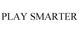 PLAY SMARTER trademark