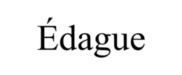 ÉDAGUE trademark