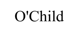 O'CHILD trademark