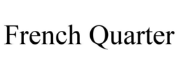 FRENCH QUARTER trademark