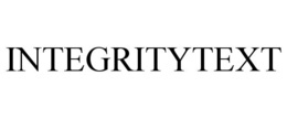 INTEGRITYTEXT trademark