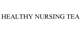 HEALTHY NURSING TEA trademark