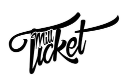MILL TICKET trademark