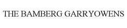 THE BAMBERG GARRYOWENS trademark
