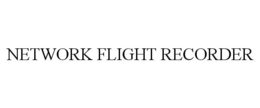 NETWORK FLIGHT RECORDER trademark