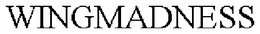 WINGMADNESS trademark