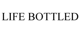 LIFE BOTTLED trademark
