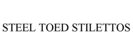 STEEL TOED STILETTOS trademark