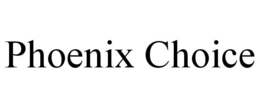 PHOENIX CHOICE trademark