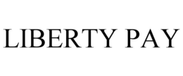 LIBERTY PAY trademark