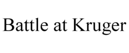 BATTLE AT KRUGER trademark