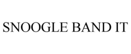 SNOOGLE BAND IT trademark
