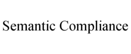 SEMANTIC COMPLIANCE trademark