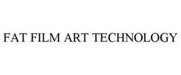 FAT FILM ART TECHNOLOGY trademark