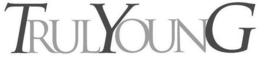 TRULYOUNG trademark