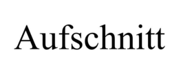 AUFSCHNITT trademark