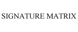SIGNATURE MATRIX trademark