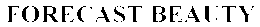 FORECAST BEAUTY trademark