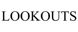 LOOKOUTS trademark