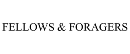 FELLOWS & FORAGERS trademark