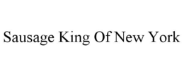 SAUSAGE KING OF NEW YORK trademark