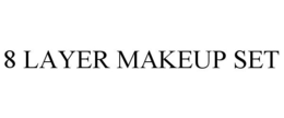 8 LAYER MAKEUP SET trademark
