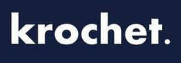 KROCHET. trademark