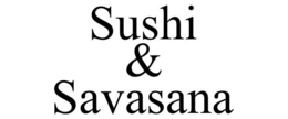 SUSHI & SAVASANA trademark