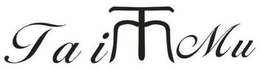 TAIMU TM trademark