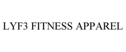 LYF3 FITNESS APPAREL trademark