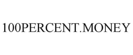 100PERCENT.MONEY trademark