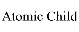 ATOMIC CHILD trademark