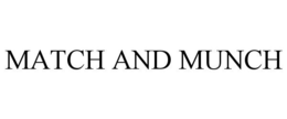 MATCH AND MUNCH trademark