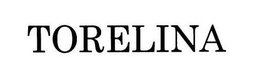 TORELINA trademark