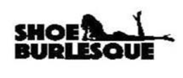 SHOE BURLESQUE trademark