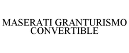 MASERATI GRANTURISMO CONVERTIBLE trademark