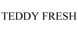 TEDDY FRESH trademark
