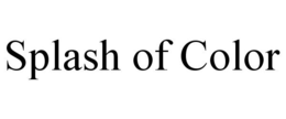 SPLASH OF COLOR trademark