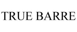 TRUE BARRE trademark